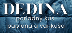 DEDINA - poriadny kus paplóna a vankúša